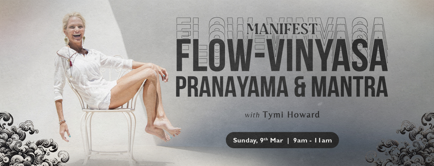 Manifest-Flow-Vinyasa-Pranyama--Mantra_WEB-Landscape-MAR9 (1)